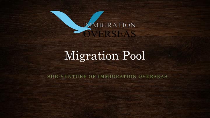migration pool