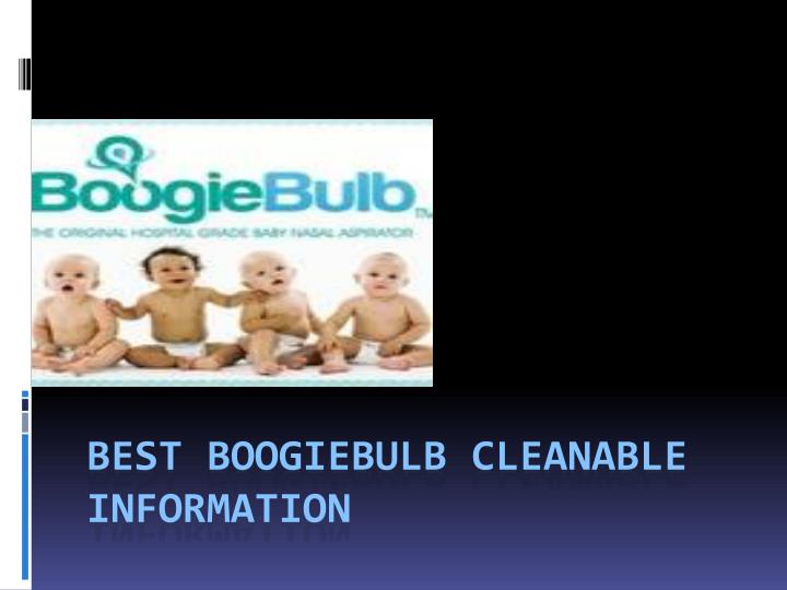 best boogiebulb cleanable information