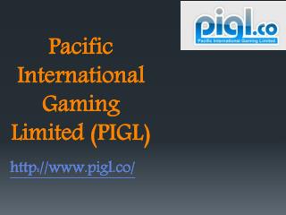 Pacific International Gaming Limited