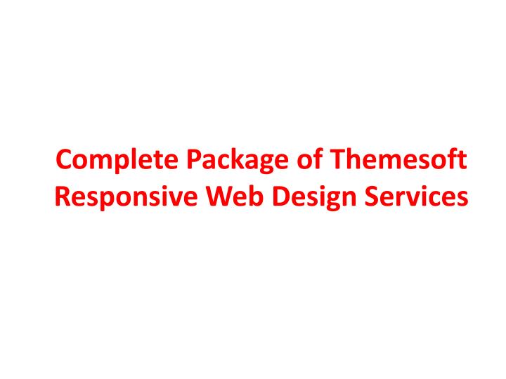 complete package of themesoft responsive web design services