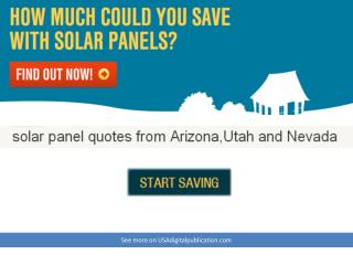 Solar panel quotes from arizona,utah and nevada - Get starte