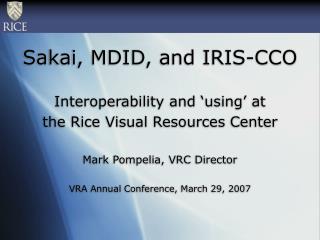 Sakai, MDID, and IRIS-CCO