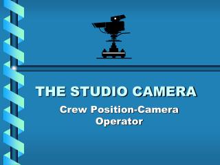 THE STUDIO CAMERA