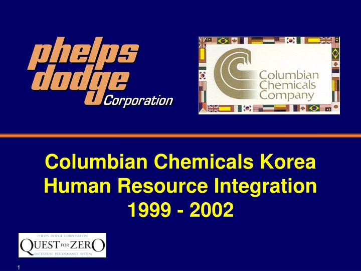 columbian chemicals korea human resource integration 1999 2002