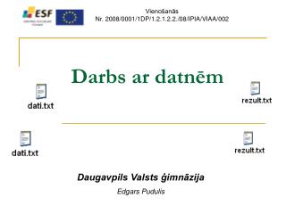 darbs ar datn m