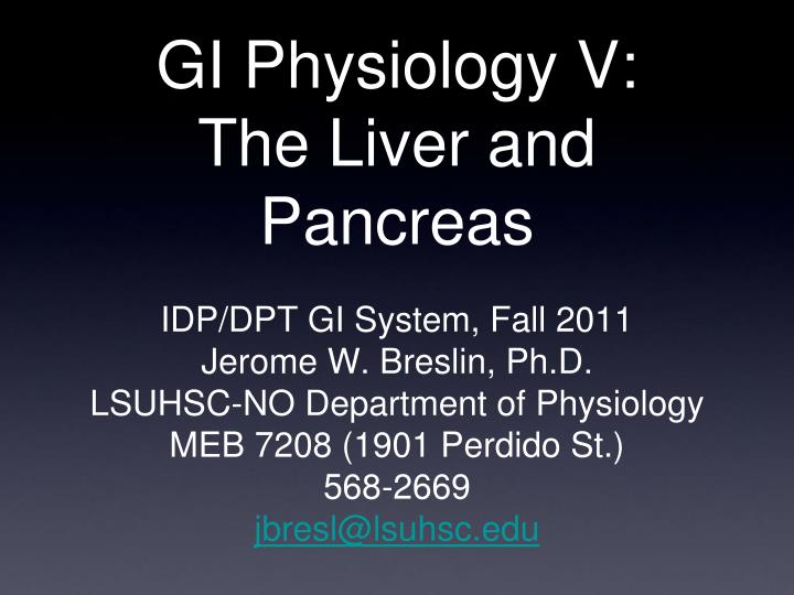 gi physiology v the liver and pancreas