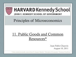 Principles of Microeconomics 11. Public Goods and Common Resources*