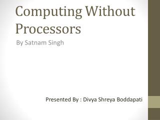 Computing Without Processors