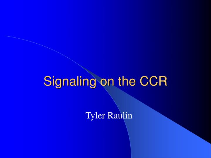 signaling on the ccr