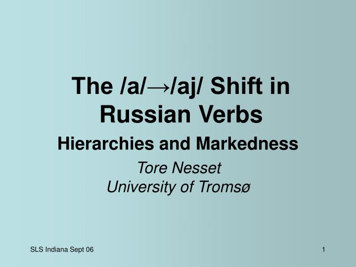 the a aj shift in russian verbs