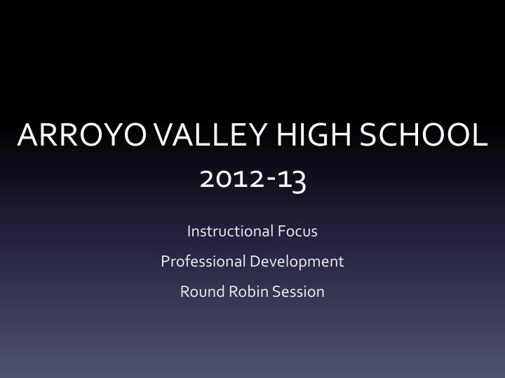 arroyo valley high school 2012 13