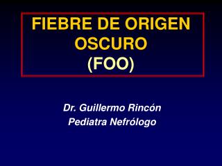 fiebre de origen oscuro foo