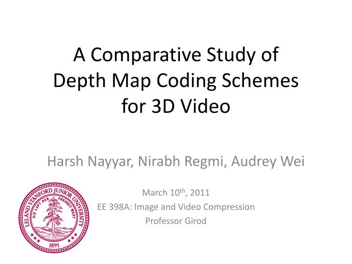 a comparative study of depth map coding schemes for 3d video