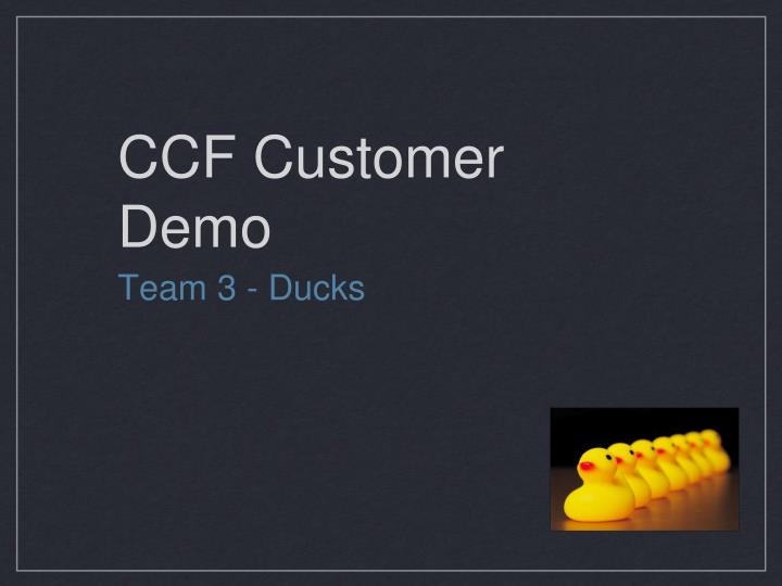 ccf customer demo