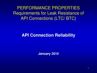 PERFORMANCE PROPERTIES Requirements for Leak Resistance of API Connections (LTC/ BTC)
