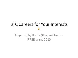BTC Careers for Your Interests