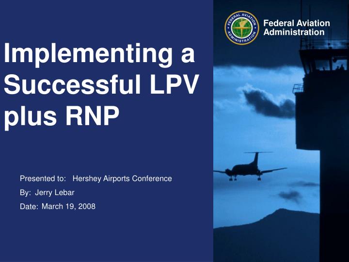 implementing a successful lpv plus rnp