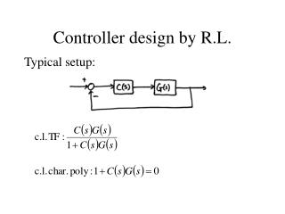 Controller design by R.L.