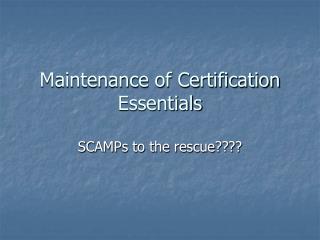 Maintenance of Certification Essentials