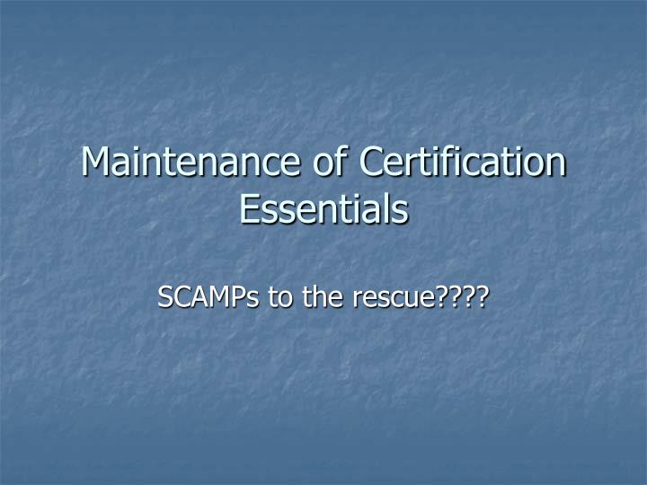 maintenance of certification essentials