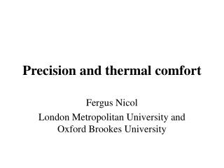 Precision and thermal comfort