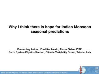 Why I think there is hope for Indian Monsoon seasonal predictions