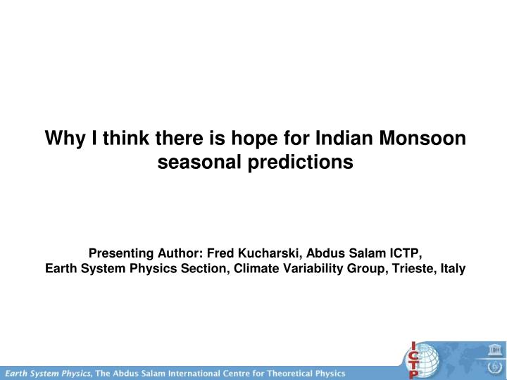 why i think there is hope for indian monsoon seasonal predictions