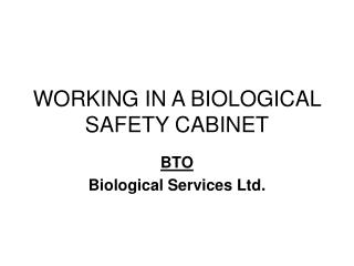 WORKING IN A BIOLOGICAL SAFETY CABINET