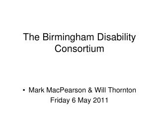 The Birmingham Disability Consortium
