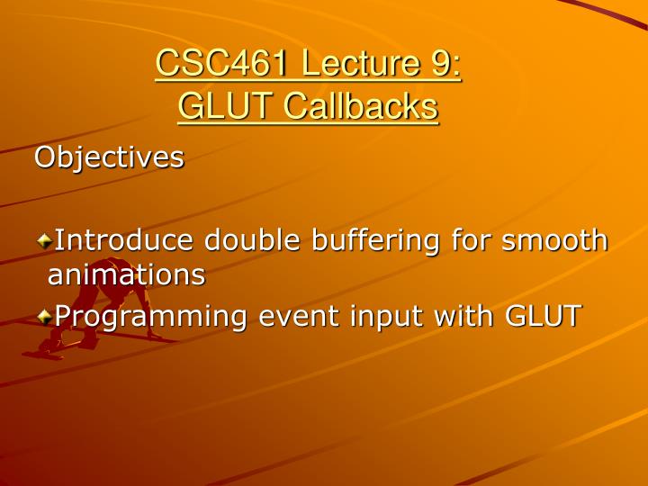 csc461 lecture 9 glut callbacks