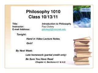 Philosophy 1010 Class 10/13/11