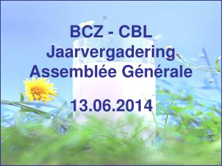 bcz cbl jaarvergadering assembl e g n rale