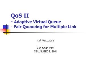 QoS II - Adaptive Virtual Queue - Fair Queueing for Multiple Link