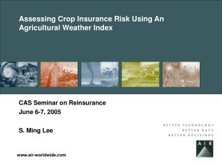 Assessing Crop Insurance Risk Using An Agricultural Weather Index