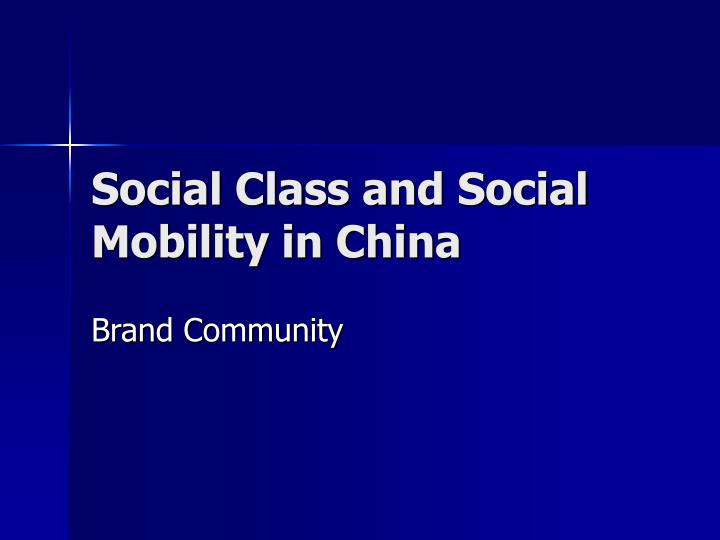 social class and social mobility in china