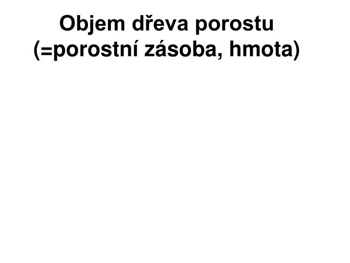 objem d eva porostu porostn z soba hmota