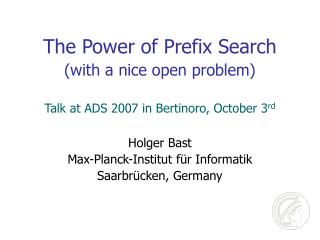 The Power of Prefix Search (with a nice open problem)