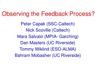 Observing the Feedback Process?
