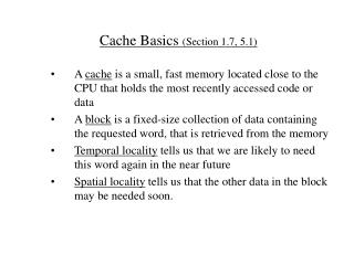 Cache Basics (Section 1.7, 5.1)