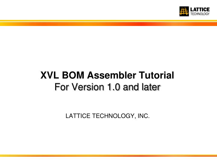 xvl bom assembler tutorial for version 1 0 and later