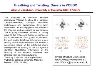 Breathing and Twisting: Guests in VOBDC Allan J. Jacobson, University of Houston, DMR 0706072