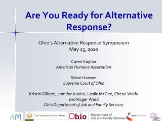 Are You Ready for Alternative Response?