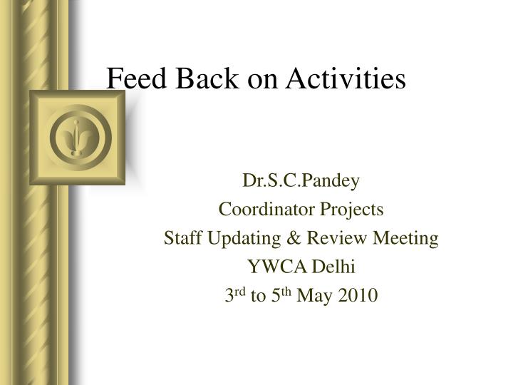 feed back on activities