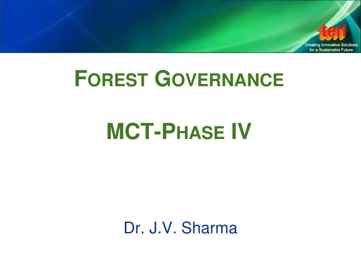 forest governance mct phase iv