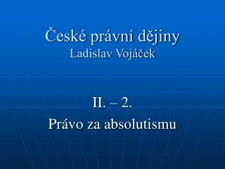 esk pr vn d jiny ladislav voj ek
