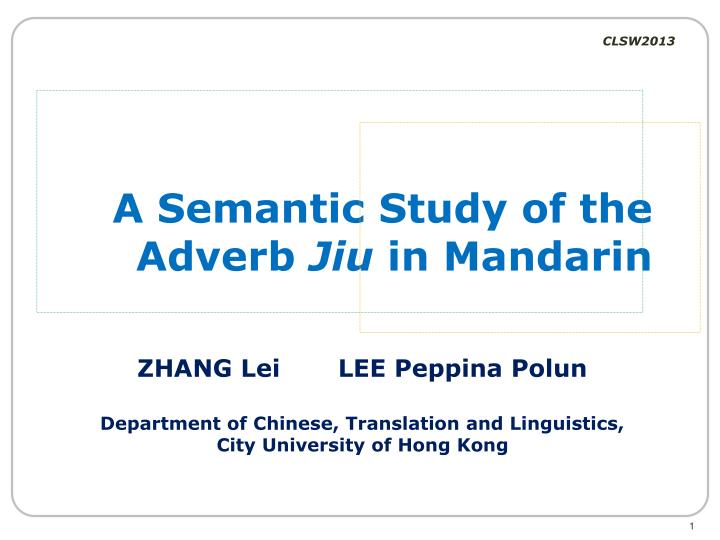 a semantic study of the adverb jiu in mandarin