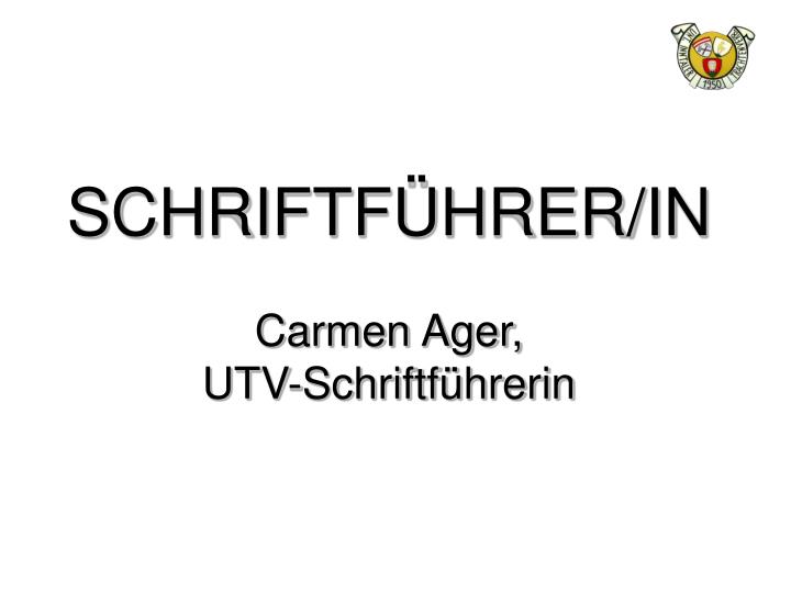 schriftf hrer in carmen ager utv schriftf hrerin