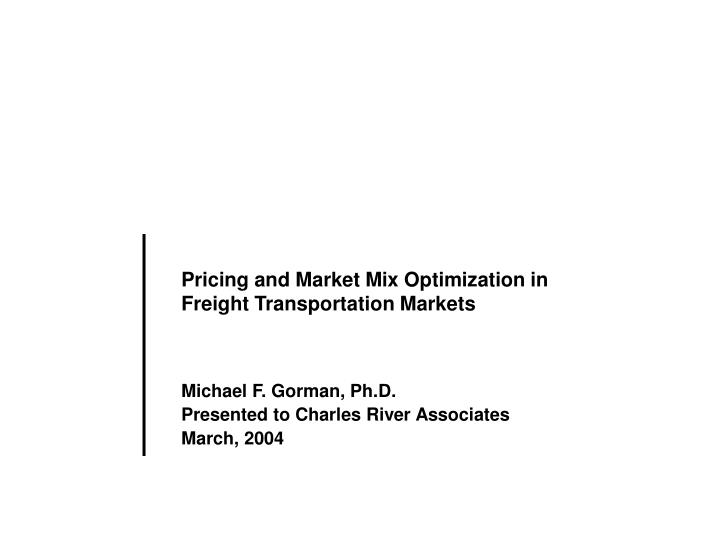 pricing and market mix optimization in freight transportation markets