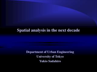 Spatial analysis in the next decade