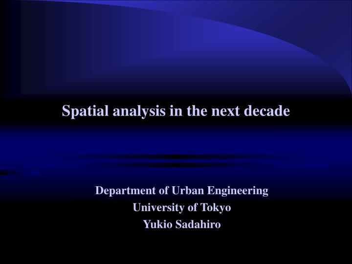 spatial analysis in the next decade